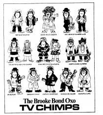 BERT & ALF DOLITTLE DAME NELLIE CASSATA MR S. BEND & PLUMBERS MATE MR. SHIFTER & SEBASTIAN SHIFTER CYRIL THE CYCLIST & SUZANNE ALBERT & MABEL CULPEPPER MR. BOTCHIT SERGEANT CHIMP CAPTAIN HAMPSTEAD MANUAL DEL SAUCER MUSTAPHA CUPPA The Brook Bond Oxo TV CHI