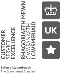 CUSTOMER SERVICE EXCELLENCE RHAGORIAETH MEWN GAWSANAETH I GWSMERIALD Safon y Llywodraeth The Government Standard