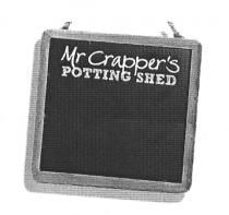 Mr Crapper's POTTING SHED