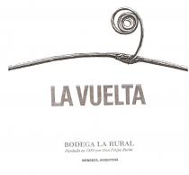 LA VUELTA BODEGA LA RURAL FUNDADA EN 1885 POR DON FELIPE RUTINI MENDOZA ARGENTINA