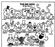 THE MR MEN by Roger Hargreaves MR UPPITY MR FORGETFUL MR NOSEY MR HAPPY MR JELLY MR FUSSY MR SNEEZE MR STRONG MR TICKLE MR LAZY MR GREEDY MR FUNNY MR TOPSY-TURVY MR IMPOSSIBLE MR SNOW MR CHATTERBOX MR DAYDREAM MR MEAN MR SMALL MR BOUNCE MR SILLY MR MUDDLE