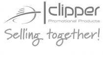 Clipper Promotional Products Selling Together!