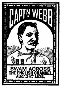 CAPTN. WEBB SWAM ACROSS THE ENGLISH CHANNEL AUGUST 24TH 1875