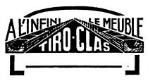 TIRO-CLAS A L'INFINI LE MEUBLE