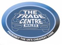 THE TRADE CENTRE WALES PROBABLY THE UK'S CHEAPEST CARS