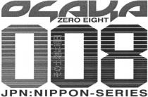 OGAKA ZERO EIGHT 008 JPN:NIPPON-SERIES