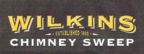 WILKINS CHIMNEY SWEEP ESTABLISHED 1895