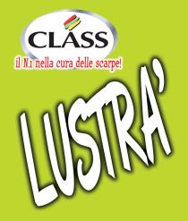 CLASS Il N.1 nella cura delle scarpe! LUSTRA'