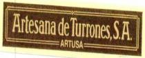 ARTESANA DE TURRONES, S.A. ARTUSA.