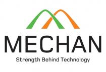 MECHAN Strength Behind Technology