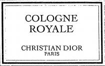 COLOGNE ROYALE CHRISTIAN DIOR PARIS