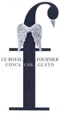 LE ROYAL FOURNIER GIOCA COL GUSTO