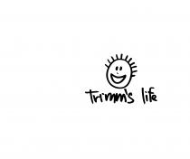 Trimm's life