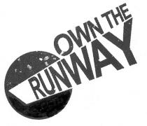 OWN THE RUNWAY