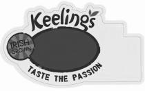 Keelings TASTE THE PASSION IRISH GROWN