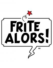 FRITE ALORS!