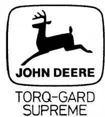 JOHN DEERE. TORQ-GARD SUPREME.