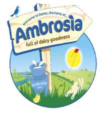 welcome to Devon, the home of... Ambrosia full of dairy goodness