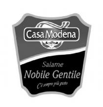 CASA MODENA - SALAME NOBILE GENTILE - C'E' SEMPRE PIU' GUSTO