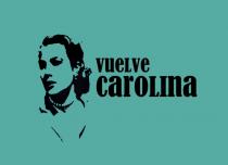 VUELVE CAROLINA