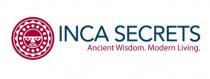 INCA SECRETS Ancient Wisdom. Modern Living.