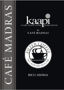 CAFÉ MADRAS kaapi FINEST SOUTH INDIAN FILTER COFFEE by CAFÉ MADRAS FILTER COFFEE NO ADDED SUGAR RICH AROMA