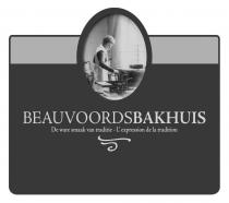 BEAUVOORDS BAKHUIS de ware smaak van traditie - l'expression de la tradition