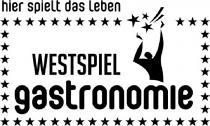 hier spielt das Leben WESTSPIEL gastronomie