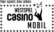 hier spielt das Leben WESTSPIEL casino MOBIL