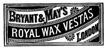 BRYANT & MAY'S. ROYAL WAX VESTAS.