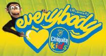 (ALMOST) EVERYBODY CHIQUITA KIDS