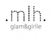 mlh glam&girlie