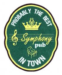 Symphony pub PROBABLY THE BEST IN TOWN