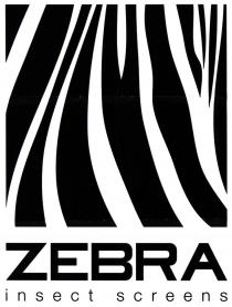 ZEBRA insect screens