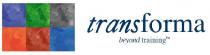 TRANSFORMA BEYOND TRAINING