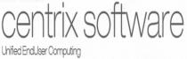 centrix software Unified EndUser Computing