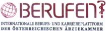 BERUFEN! INTERNATIONALE BERUFS- UND KARRIEREPLATTFORM DER ÖSTERREICHISCHEN ARZTEKAMMER