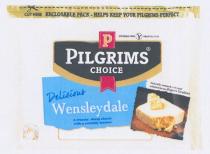 P PILGRIMS CHOICE Delicious Wensleydale A creamy, sharp cheese with a crumbly texture