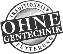 TRADITIONELLE FÜTTERUNG OHNE GENTECHNIK