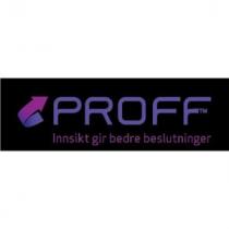 PROFF Innsikt gir bedre beslutninger