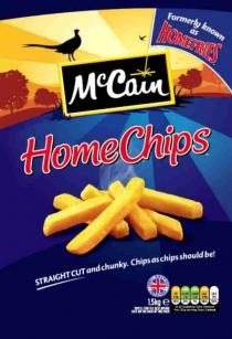 McCain HomeChips STRAIGHT CUT and chunky. Chips as chips should be!