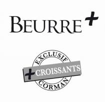 BEURRE + EXCLUSIF CORMAN + CROISSANTS