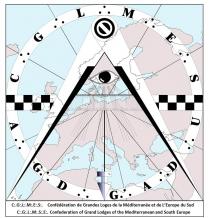 C:.G:.L:.M:.E:.S:., A:.G:.D:.G:.A:.D:.U:. C:.G:.L:.M:.E:.S:. Confédération de Grandes Loges de la Méditerranée et de L'Europe du Sud C:.G:.L:.M:.S:.E:. Confederation of Grand Lodges of the Mediterranean and South Europe