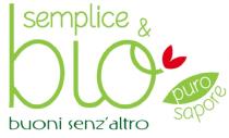 SEMPLICE & BIO PURO SAPORE BUONI SENZ'ALTRO