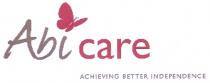 Abicare ACHIEVING BETTER INDEPENDENCE