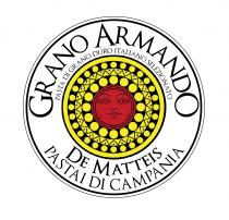 Grano Armando; pasta di grano duro selezionato; De Matteis pastai di campania