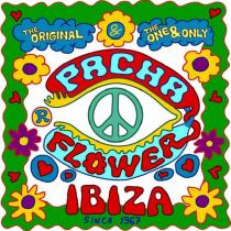 THE ORIGINAL & THE ONE & ONLY PACHA FLOWER IBIZA SINCE 1967