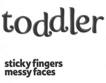 toddler sticky fingers messy faces