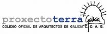 PROXECTOTERRA GALICIA COLEXIO OFICIAL DE ARQUITECTOS DE GALICIA C.O.A.G.