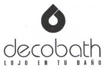 DECOBATH LUJO EN TU BAÑO